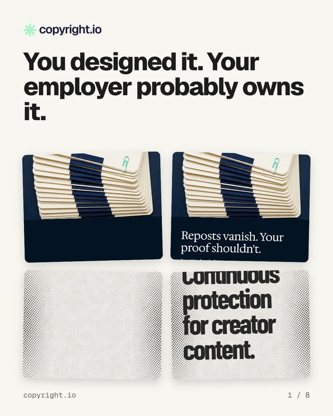 Carousel for copyright.io: "You designed it. Your employer probably owns it.". Collection carousel, 8 slides, light palette.