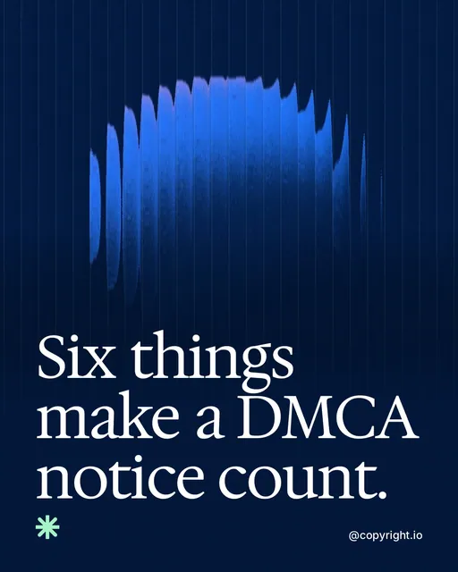 Video for copyright.io: "Six things make a DMCA notice count.". Shader loop, 6.0 s, dark palette.