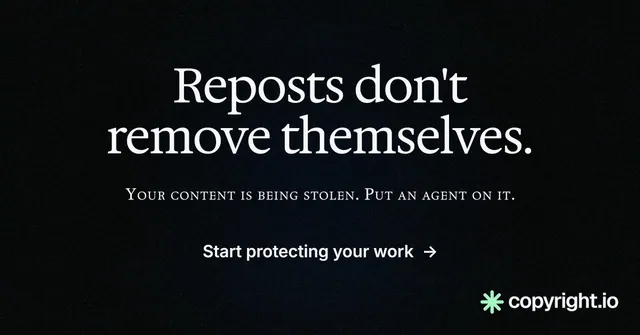 Social ad for copyright.io: "Reposts don't remove themselves." Phosphor atlas style, smallcaps layout, dark palette in black.