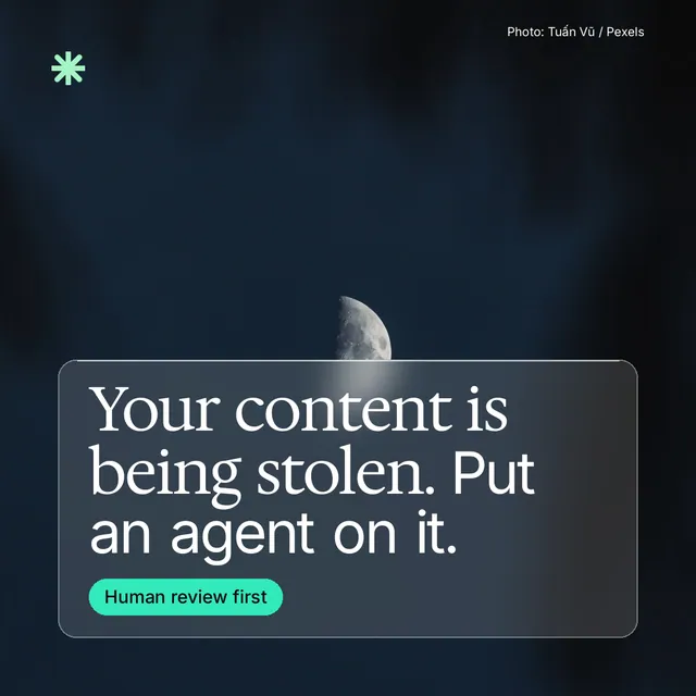 Instagram post for copyright.io: "Your content is being stolen. Put an agent on it." Glass style, technique:pexels ingredient layout, dark palette in blue, black, grey.