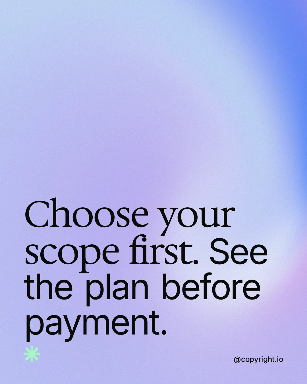 Instagram portrait post for copyright.io: "Choose your scope first. See the plan before payment." Auto 4x5 style, technique:shader field layout, light palette in blue.
