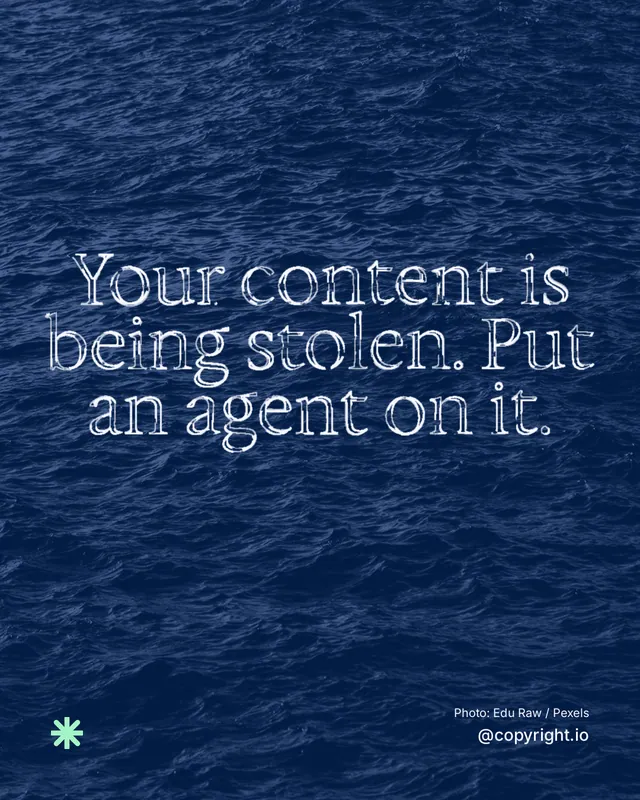 Instagram portrait post for copyright.io: "Your content is being stolen. Put an agent on it." Scribble style, technique:raster type fx layout, dark palette in blue.