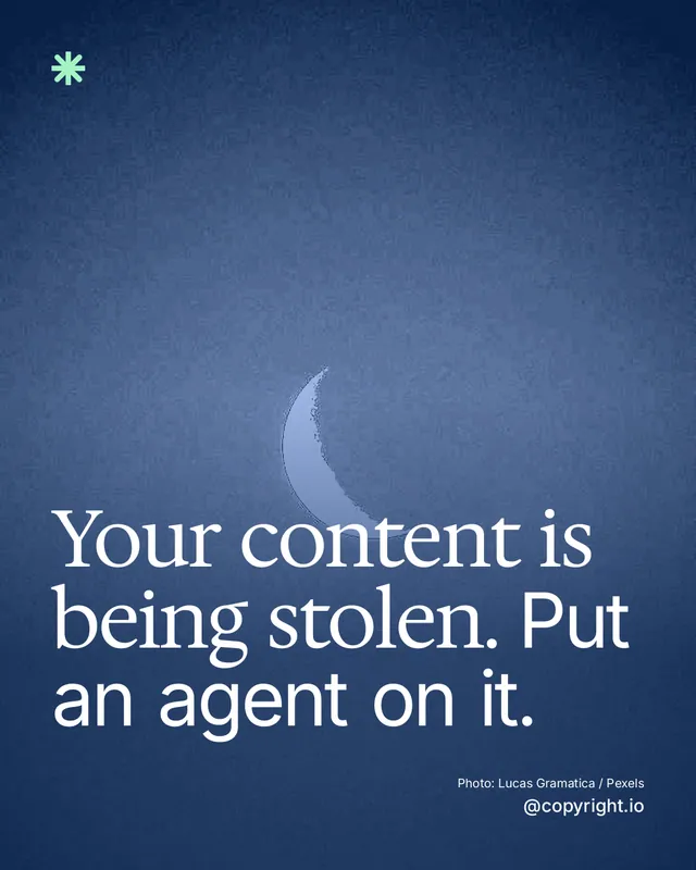 Instagram portrait post for copyright.io: "Your content is being stolen. Put an agent on it." Duotone style, technique:pexels ingredient layout, dark palette in blue.