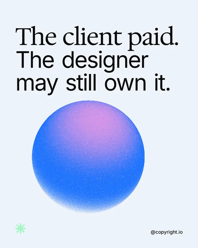 Instagram portrait post for copyright.io: "The client paid. The designer may still own it." Auto 4x5 style, technique:shader field layout, light palette in white, blue.