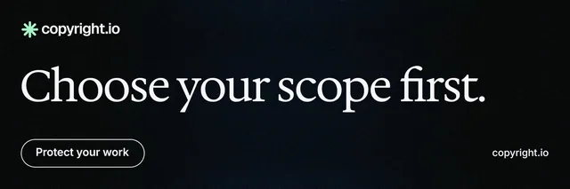 X header for copyright.io: "Choose your scope first." Phosphor atlas style, poster layout, dark palette in black.