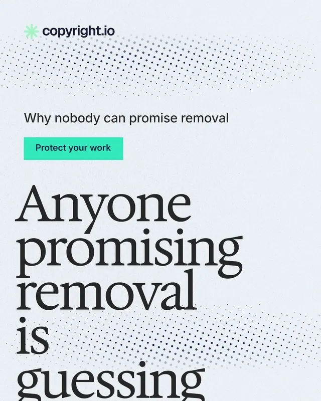Instagram portrait post for copyright.io: "Anyone promising removal is guessing." Swiss style, oversized layout, light palette in white, blue, grey.