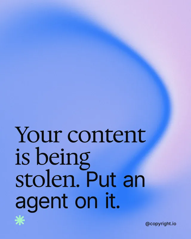 Instagram portrait post for copyright.io: "Your content is being stolen. Put an agent on it." Auto 4x5 style, technique:shader field layout, light palette in blue, purple.