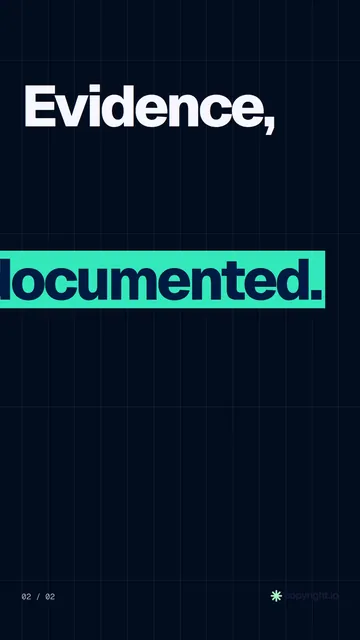 Video for copyright.io: "Evidence, documented.". Kinetic type grid, 6.0 s, dark palette.