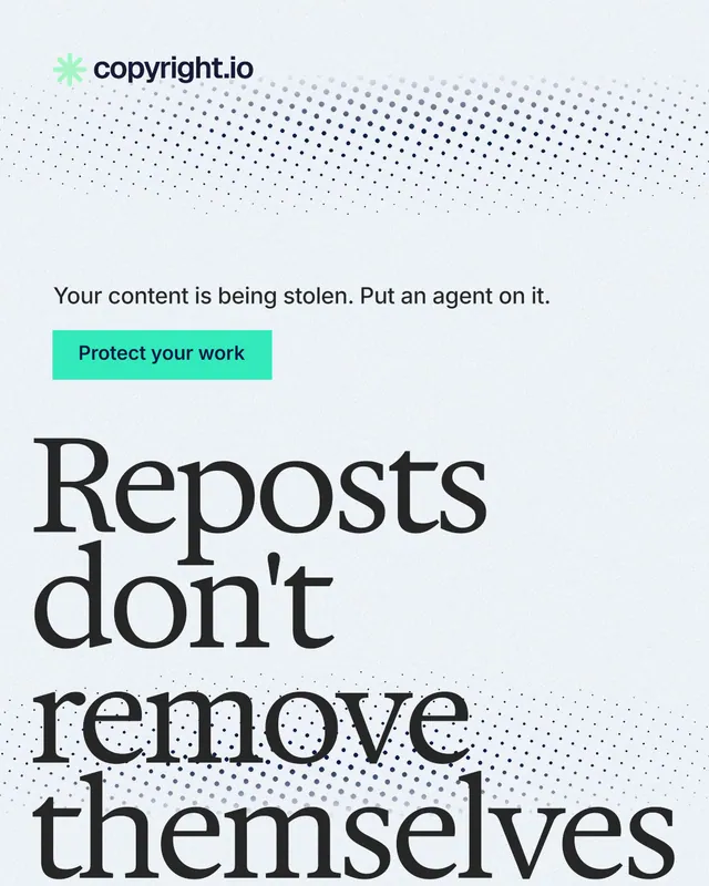 Instagram portrait post for copyright.io: "Reposts don't remove themselves." Swiss style, oversized layout, light palette in white, teal, grey.