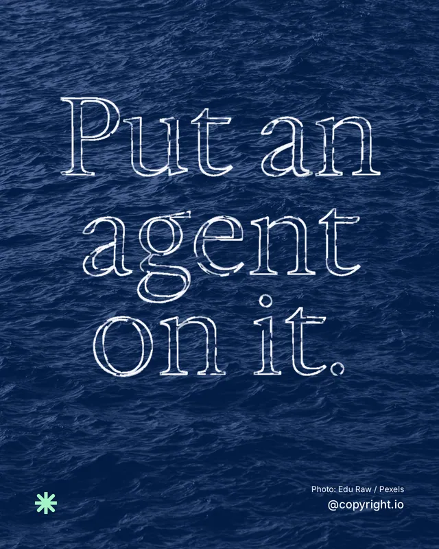 Instagram portrait post for copyright.io: "Put an agent on it." Scribble style, technique:raster type fx layout, dark palette in blue.