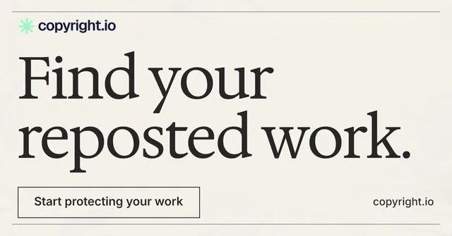 Social ad for copyright.io: "Find your reposted work." Editorial style, poster layout, light palette in white, grey.