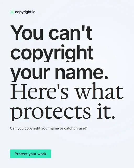 Video for copyright.io: "You can't copyright your name. Here's what protects it.". Doc motion loop, 7.0 s, light palette.