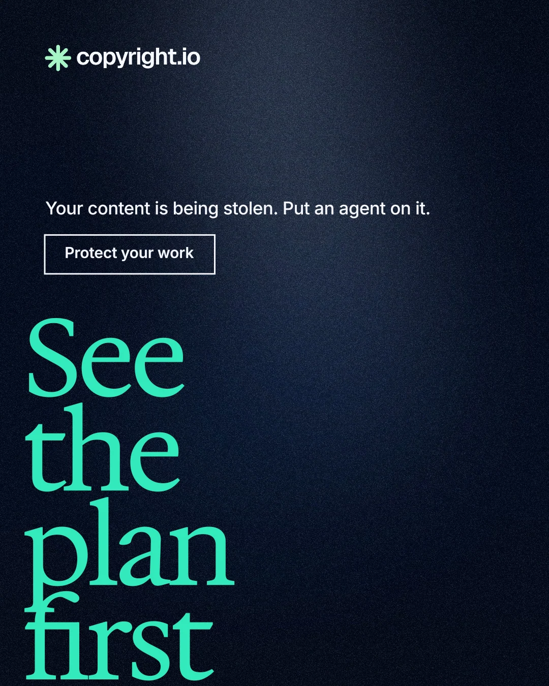 Instagram portrait post for copyright.io: "See the plan first." Dark deco style, oversized layout, dark palette in blue, black, teal.