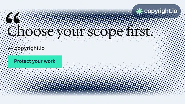Landscape graphic for copyright.io: "Choose your scope first." Swiss style, quote layout, light palette in blue, grey, white.