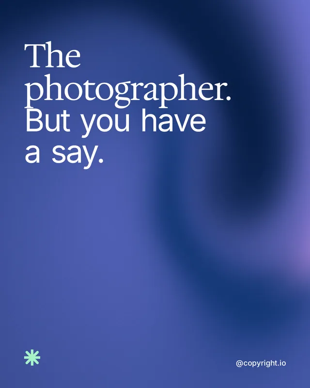 Instagram portrait post for copyright.io: "The photographer. But you have a say." Auto 4x5 style, technique:shader field layout, dark palette in blue.