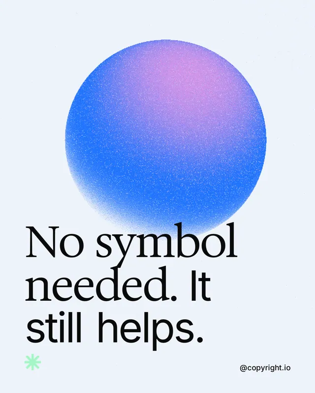 Instagram portrait post for copyright.io: "No symbol needed. It still helps." Auto 4x5 style, technique:shader field layout, light palette in white, blue.