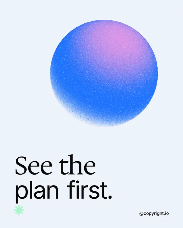 Instagram portrait post for copyright.io: "See the plan first." Auto 4x5 style, technique:shader field layout, light palette in white, blue.