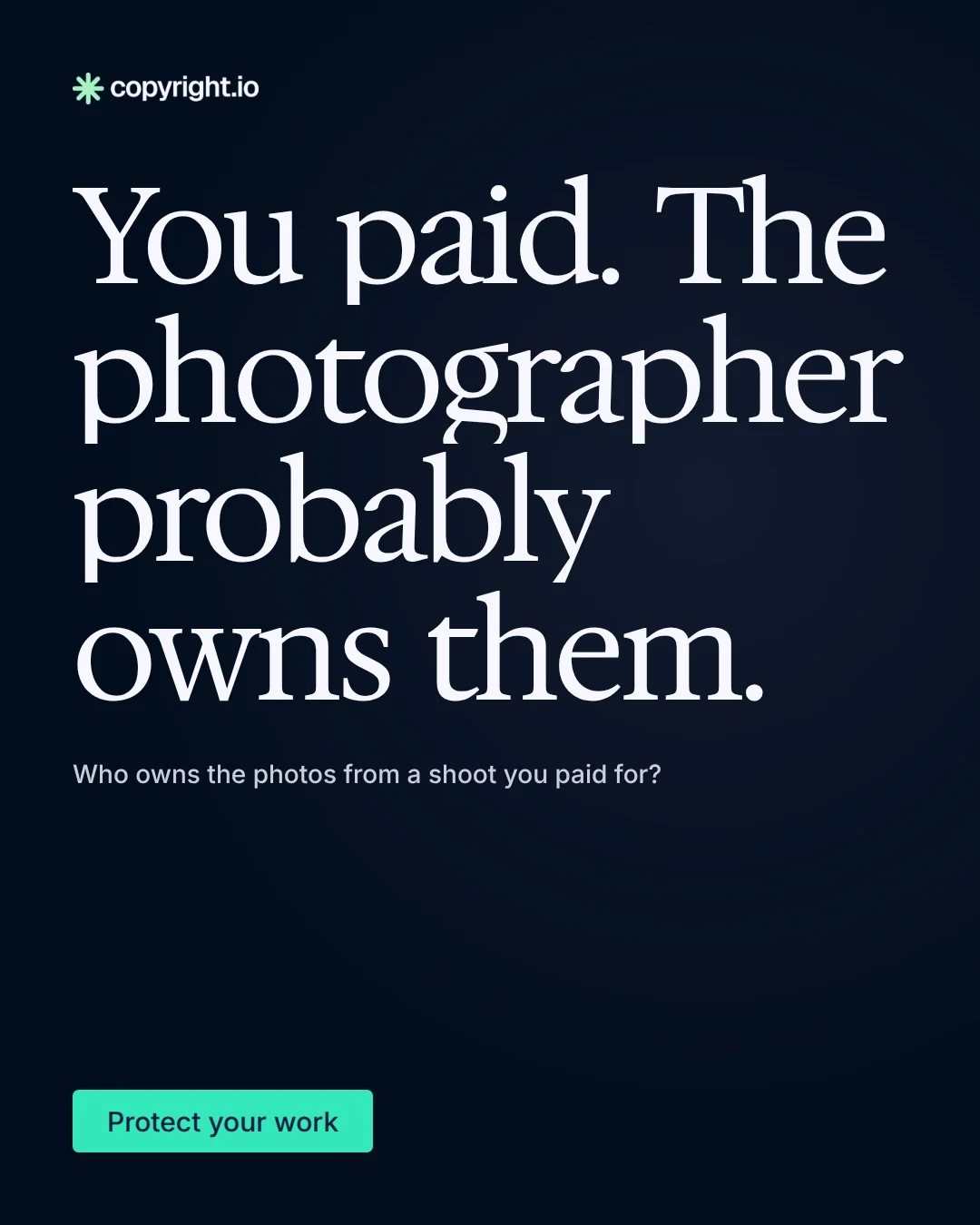 Video for copyright.io: "You paid. The photographer probably owns them.". Doc motion loop, 8.0 s, dark palette.