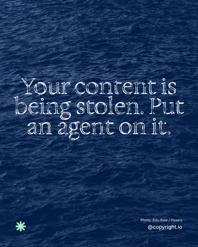 Instagram portrait post for copyright.io: "Your content is being stolen. Put an agent on it." Scribble style, technique:raster type fx layout, dark palette in blue.