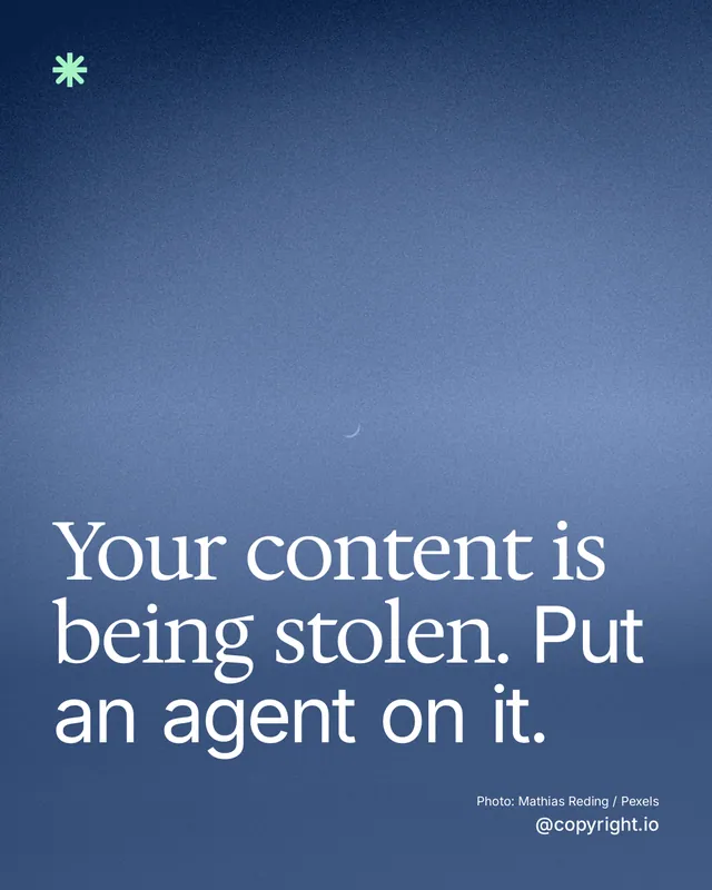 Instagram portrait post for copyright.io: "Your content is being stolen. Put an agent on it." Duotone style, technique:pexels ingredient layout, dark palette in blue.