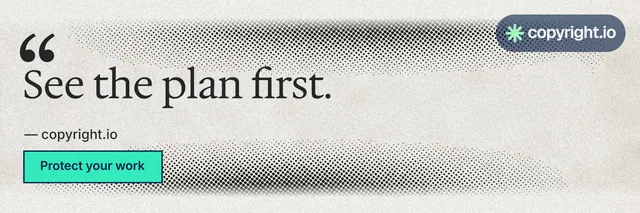 X header for copyright.io: "See the plan first." Ink sticker style, quote layout, light palette in white, grey, green.