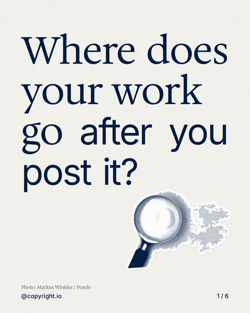 Carousel for copyright.io: "Where does your work go after you post it?". Cutout essay, 6 slides, light palette.