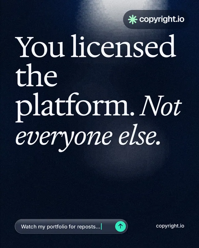 Instagram portrait post for copyright.io: "You licensed the platform. Not everyone else." Thermal style, poster layout, dark palette in black, grey.
