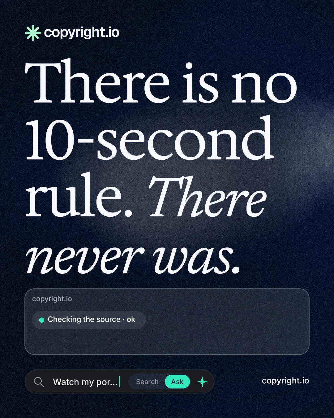 Instagram portrait post for copyright.io: "There is no 10-second rule. There never was." Thermal style, poster layout, dark palette in blue, black, grey.