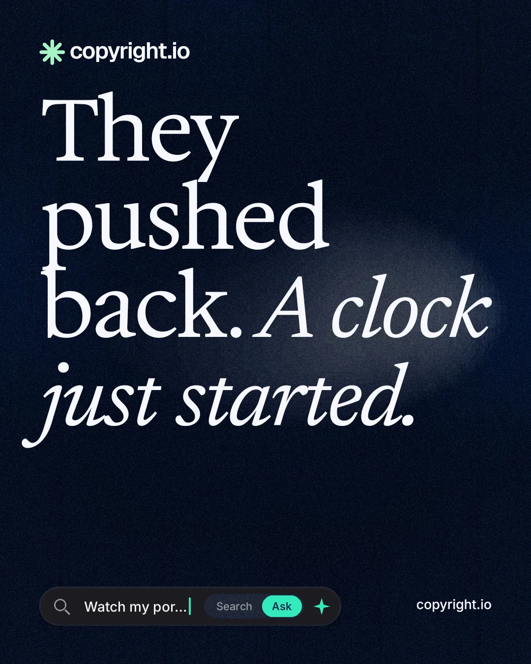 Instagram portrait post for copyright.io: "They pushed back. A clock just started." Thermal style, poster layout, dark palette in black, grey.