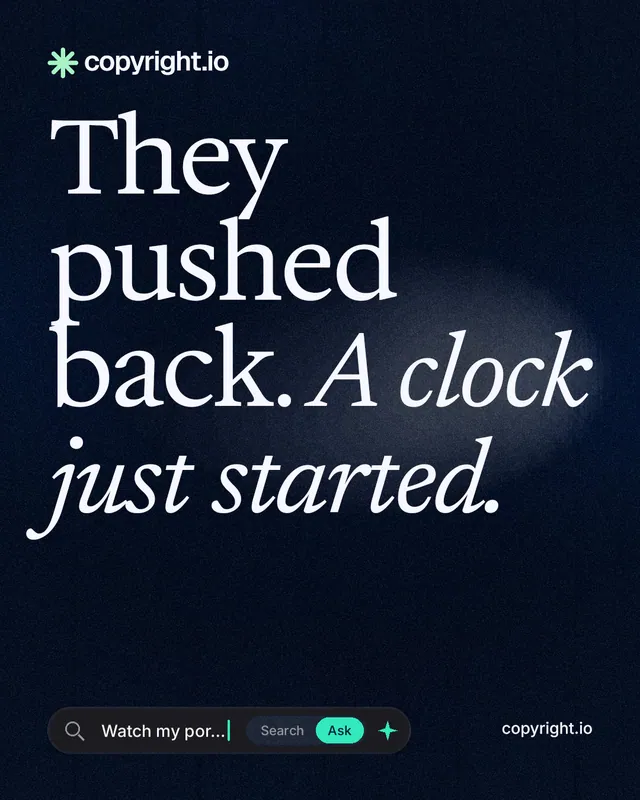 Instagram portrait post for copyright.io: "They pushed back. A clock just started." Thermal style, poster layout, dark palette in black, grey.