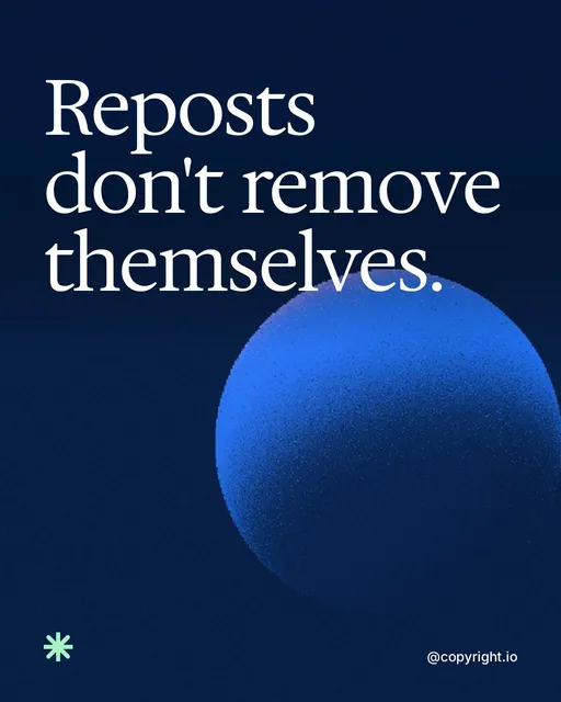 Video for copyright.io: "Reposts don't remove themselves.". Shader loop, 6.0 s, dark palette.