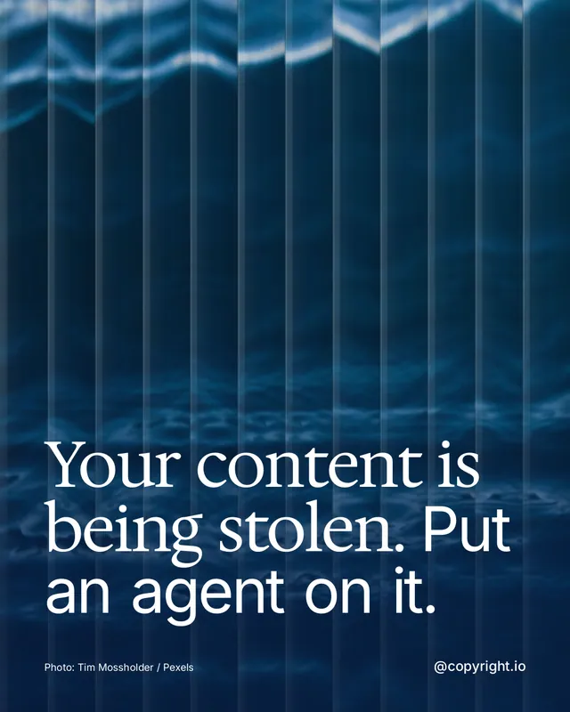 Instagram portrait post for copyright.io: "Your content is being stolen. Put an agent on it." Photo style, technique:fluted glass layout, dark palette in blue.