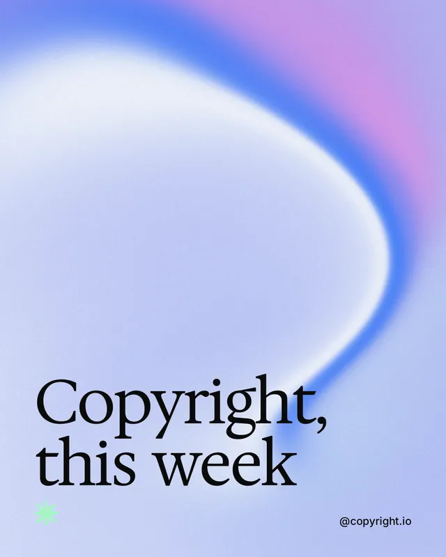 Instagram portrait post for copyright.io: "Copyright, this week". Auto 4x5 style, technique:shader field layout, light palette in blue.