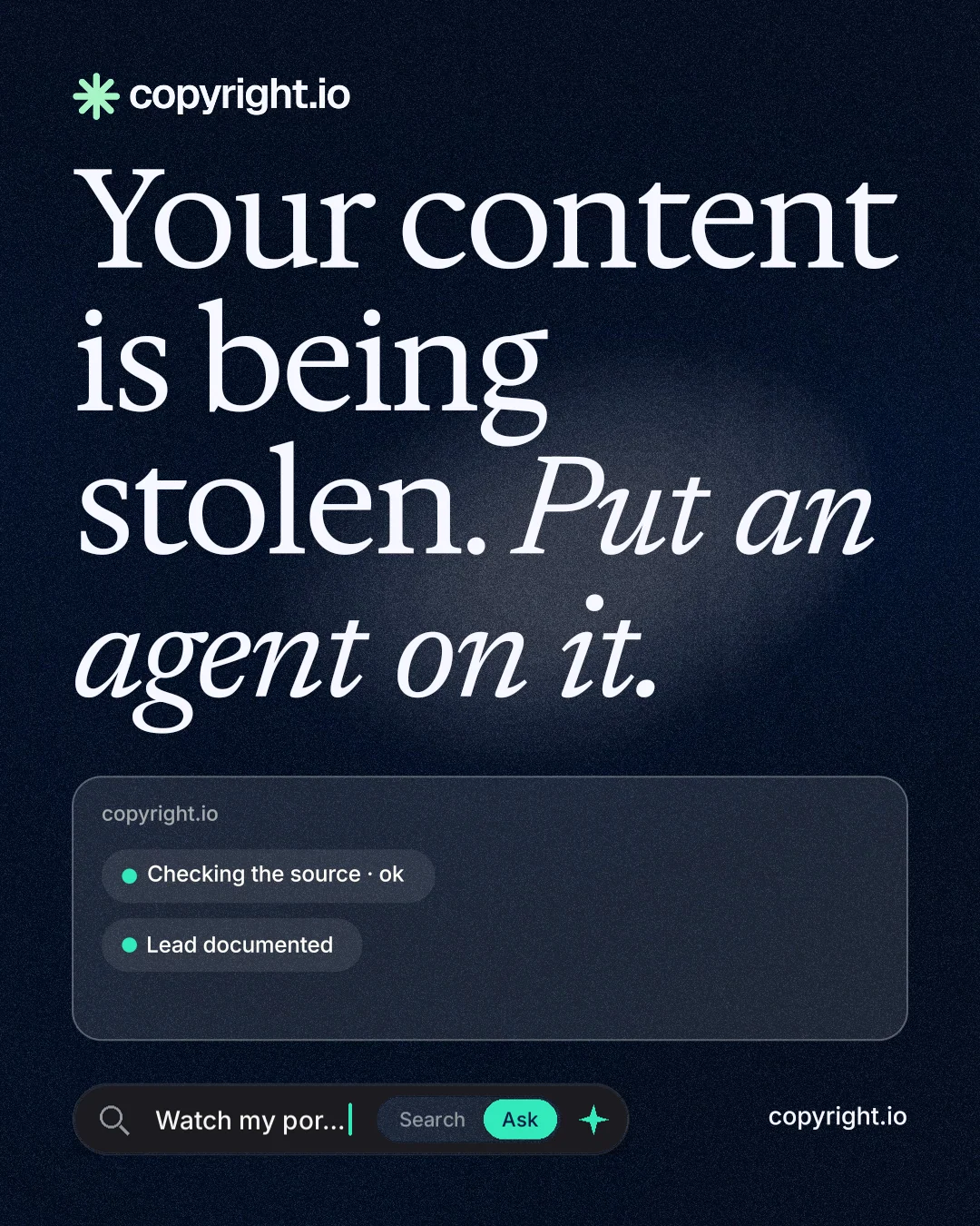 Instagram portrait post for copyright.io: "Your content is being stolen. Put an agent on it." Thermal style, poster layout, dark palette in blue, black, grey.