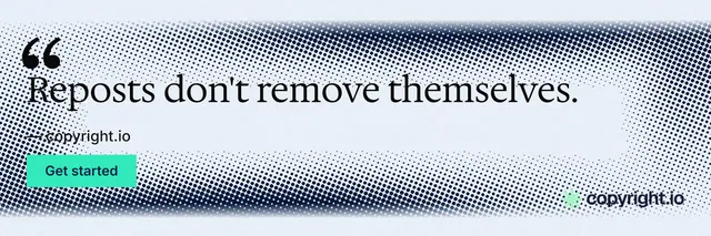 X header for copyright.io: "Reposts don't remove themselves." Swiss style, quote layout, light palette in white, grey, blue.