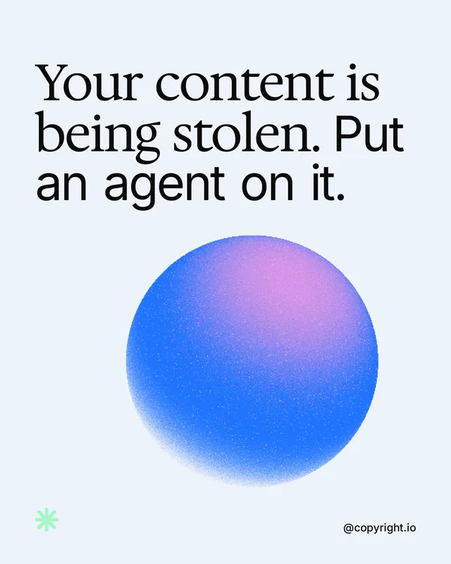 Instagram portrait post for copyright.io: "Your content is being stolen. Put an agent on it." Auto 4x5 style, technique:shader field layout, light palette in white, blue.