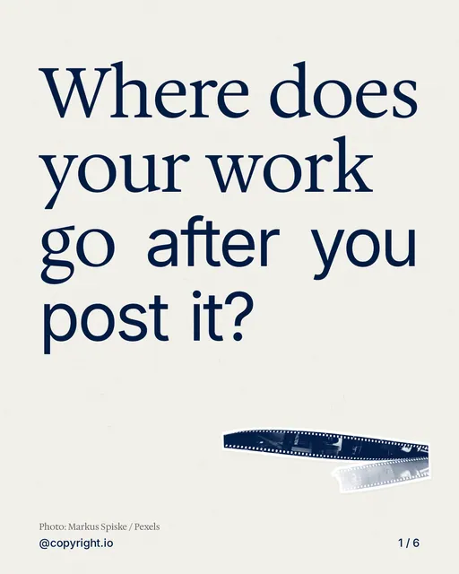 Carousel for copyright.io: "Where does your work go after you post it?". Cutout essay, 6 slides, light palette.