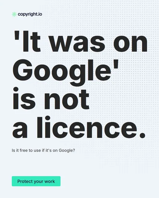 Video for copyright.io: "'It was on Google' is not a licence.". Doc motion loop, 6.0 s, light palette.
