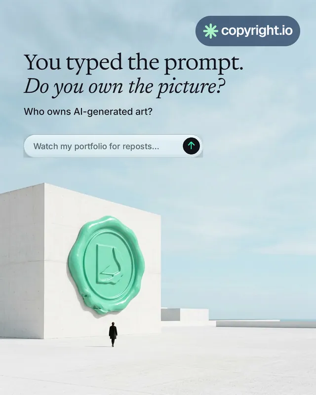 Instagram portrait post for copyright.io: "You typed the prompt. Do you own the picture?" Agentic glass style, bottom layout, light palette in teal, grey, white.