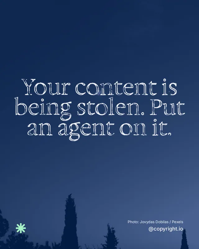 Instagram portrait post for copyright.io: "Your content is being stolen. Put an agent on it." Scribble style, technique:raster type fx layout, dark palette in blue.
