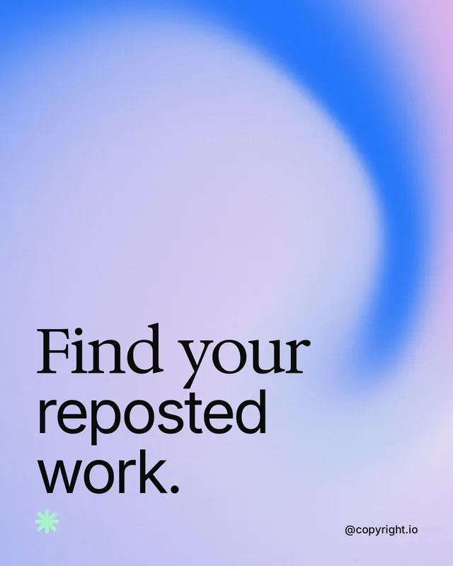 Instagram portrait post for copyright.io: "Find your reposted work." Auto 4x5 style, technique:shader field layout, light palette in blue.