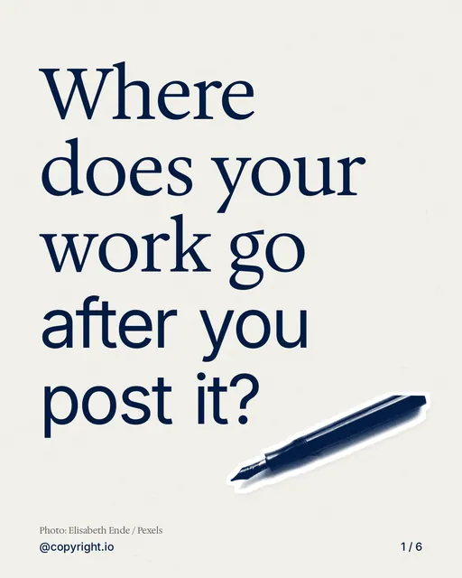 Carousel for copyright.io: "Where does your work go after you post it?". Cutout essay, 6 slides, light palette.