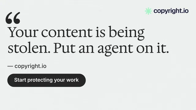Landscape graphic for copyright.io: "Your content is being stolen. Put an agent on it." Data card style, quote layout, light palette in white, grey.