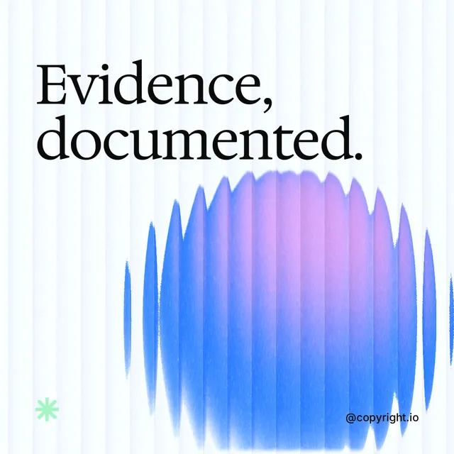 Instagram post for copyright.io: "Evidence, documented." Auto 1x1 style, technique:shader field layout, light palette in white, blue.