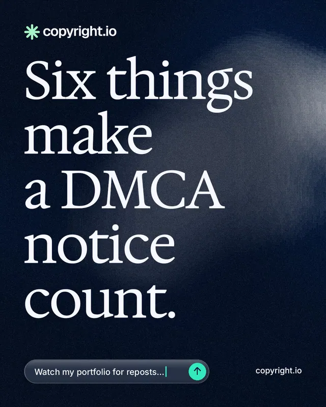 Instagram portrait post for copyright.io: "Six things make a DMCA notice count." Thermal style, poster layout, dark palette in blue, black, grey.