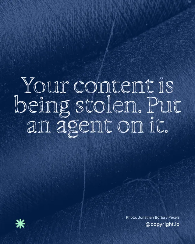 Instagram portrait post for copyright.io: "Your content is being stolen. Put an agent on it." Scribble style, technique:raster type fx layout, dark palette in blue.