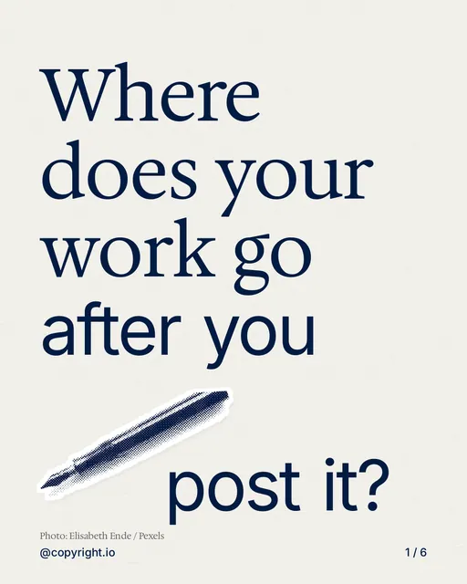 Carousel for copyright.io: "Where does your work go after you post it?". Cutout essay, 6 slides, light palette.
