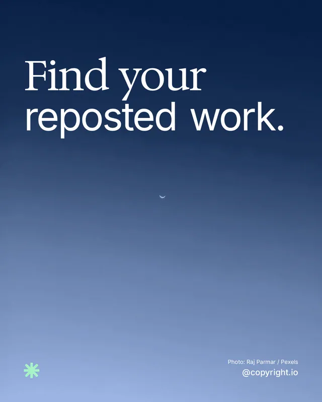 Instagram portrait post for copyright.io: "Find your reposted work." Duotone style, technique:pexels ingredient layout, dark palette in blue.
