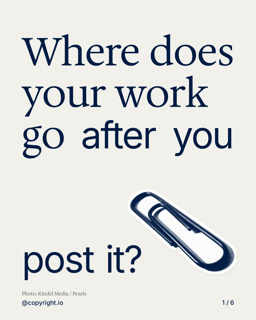 Carousel for copyright.io: "Where does your work go after you post it?". Cutout essay, 6 slides, light palette.