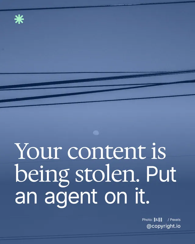 Instagram portrait post for copyright.io: "Your content is being stolen. Put an agent on it." Duotone style, technique:pexels ingredient layout, dark palette in blue.
